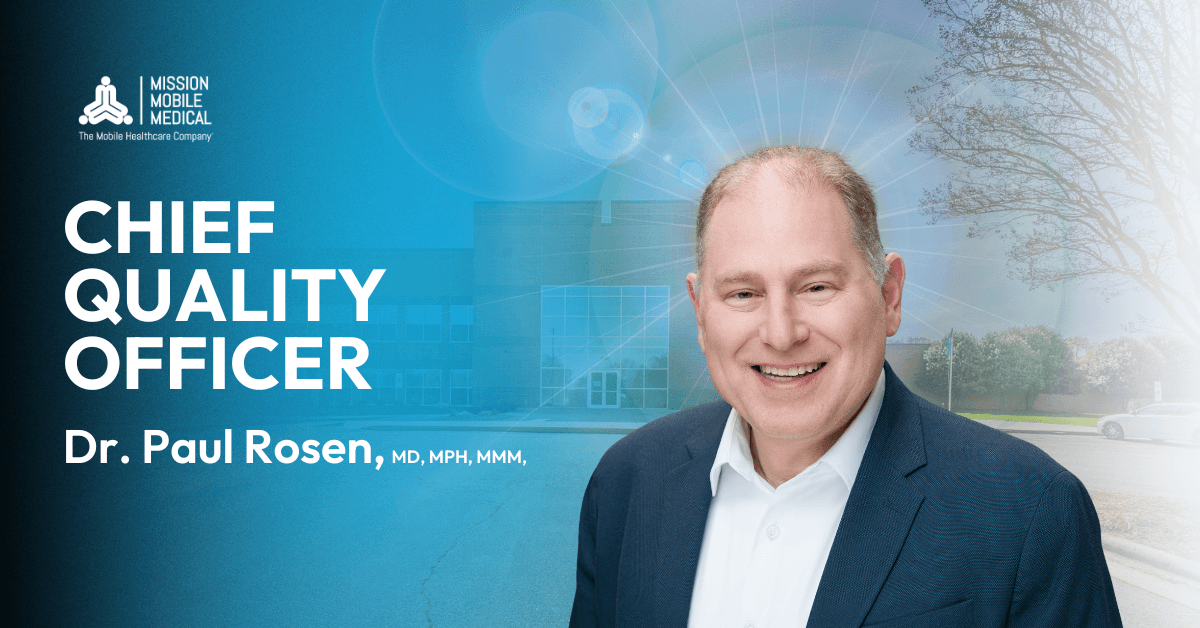 Mission Mobile Medical Welcomes Dr. Paul Rosen as Chief Quality Officer
