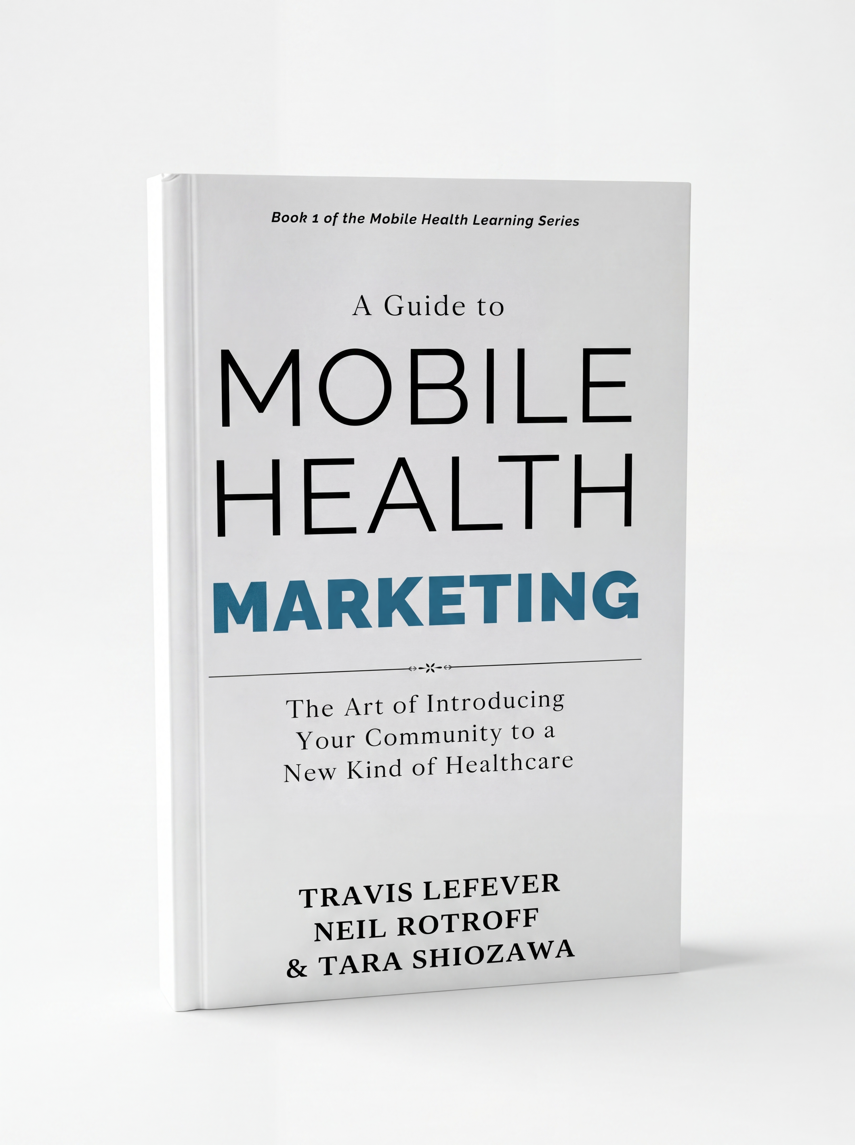 A Guide to Mobile Health Marketing