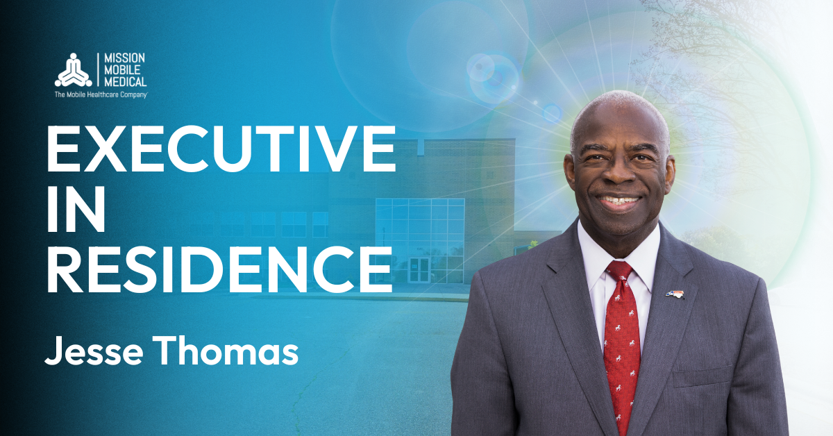 Jesse Thomas, Former BCBS Medicaid CEO joins Mission Mobile Medical Executive in Residence Program
