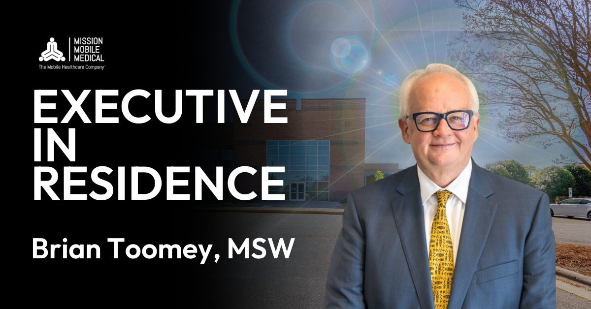 Veteran Health Equity Leader Brian Toomey to join Mission MobileMedical as Executive in Residence